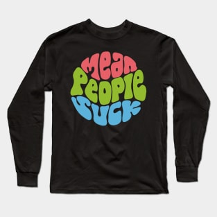 Mean People Suck Word Art Long Sleeve T-Shirt